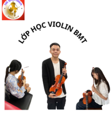Lớp học violin tại BMT – Nơi nuôi dưỡng đam mê âm nhạc từ cơ bản đến nâng cao