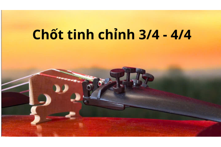 chốt tinh chỉnh đàn violin 3/4 -4/4